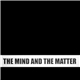 Self - The Mind And The Matter